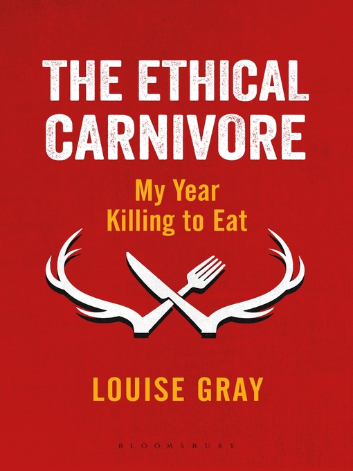 Title details for The Ethical Carnivore by Louise Gray - Available
